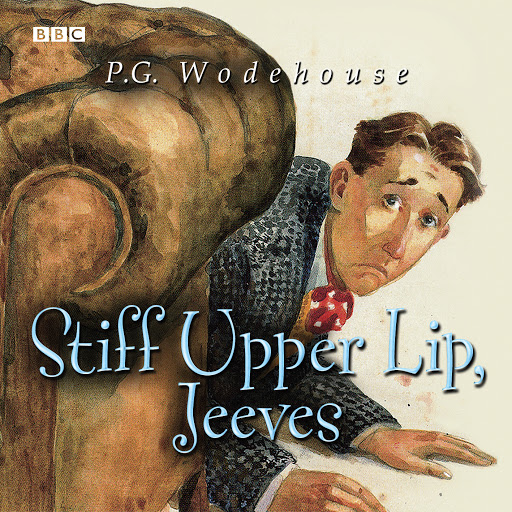 Brace chikane blok Stiff Upper Lip, Jeeves by P.G. Wodehouse - Audiobooks on Google Play