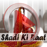 Shadi Ki Raat Ki Videos icon