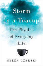 Obraz ikony: Storm in a Teacup: The Physics of Everyday Life