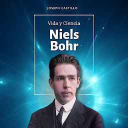 Obraz ikony: Niels Bohr: Vida y Ciencia