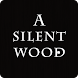 A Silent Wood