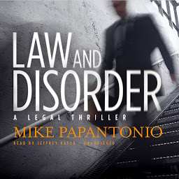 Icon image Law and Disorder: A Legal Thriller