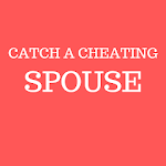 How To Catch A Cheating Spouse- Guide Apk