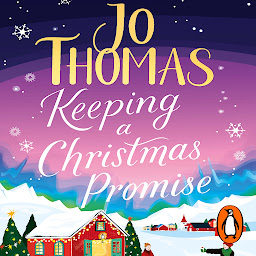 Icon image Keeping a Christmas Promise: Escape to Iceland with the most feel-good and uplifting Christmas romance of 2022