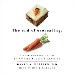 Icon image The End of Overeating: Taking Control of the Insatiable American Appetite