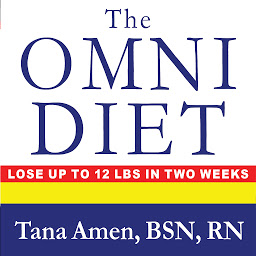 Obraz ikony: The Omni Diet: The Revolutionary 70% Plant + 30% Protein Program to Lose Weight, Reverse Disease, Fight Inflammation, and Change Your Life Forever