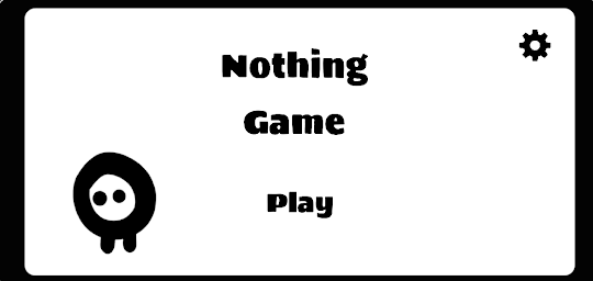 Nothing Game !!