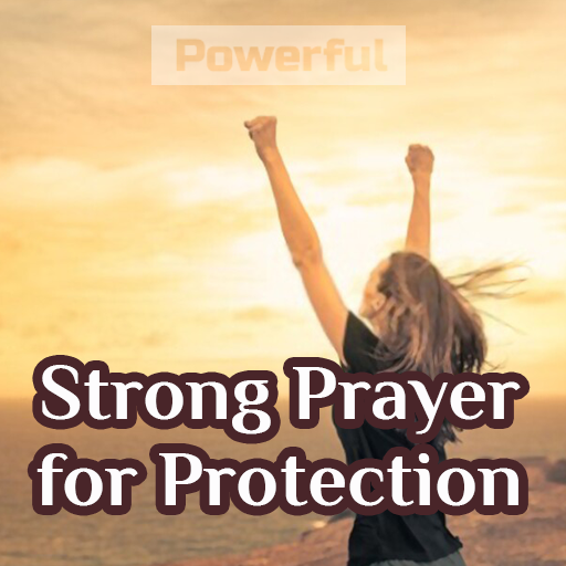 Strong Prayer for Protection