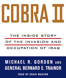 Icon image Cobra II: The Inside Story of the Invasion and Occupation of Iraq