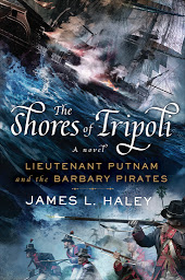 Icon image The Shores of Tripoli: Lieutenant Putnam and the Barbary Pirates