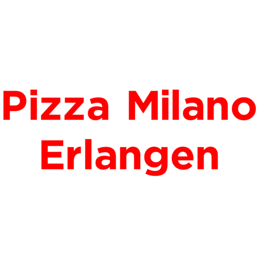 Pizza Milano Erlangen