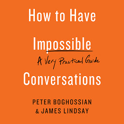 Icon image How to Have Impossible Conversations: A Very Practical Guide