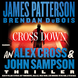 Image de l'icône Cross Down: An Alex Cross and John Sampson Thriller