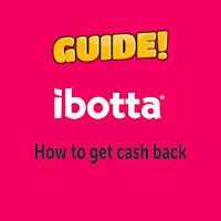 Ibotta Guides  Get Cashback