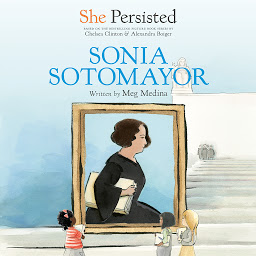 Icon image She Persisted: Sonia Sotomayor