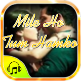 Mile Ho tum hamko songs lyrics icon