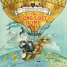 Imagem do ícone The Incorrigible Children of Ashton Place: Book VI: The Long-Lost Home