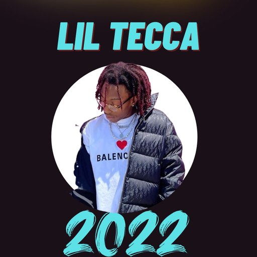 Lil Tecca music Songs2022(RAP) Download on Windows