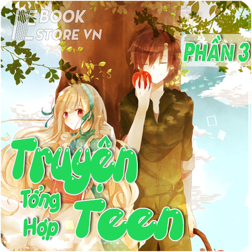 Truyện Teen Tổng Hợp Hay Nhất