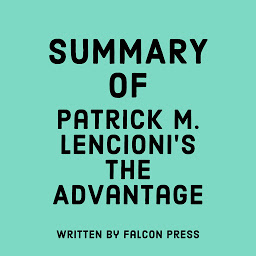 නිරූපක රූප Summary of Patrick M. Lencioni’s The Advantage