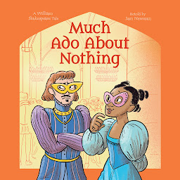 Icon image Shakespeare's Tales: Much Ado About Nothing