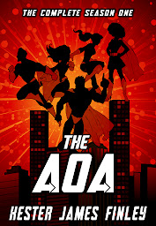 Icon image The AOA: The Complete Season One (The Agents of Ardenwood, Episodes 1-6 plus Prequel)