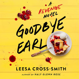 Icon image Goodbye Earl: A Revenge Novel