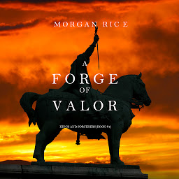 「A Forge of Valor (Kings and Sorcerers--Book 4)」のアイコン画像