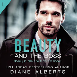 Icon image Beauty and the Boss: Modern Fairytales, Book 1