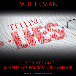 Icon image Telling Lies: Clues to Deceit in the Marketplace, Politics, and Marriage