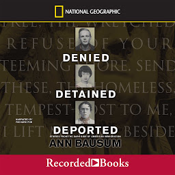 Icon image Denied, Detained, Deported