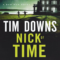Icon image Nick of Time: A Bug Man Novel