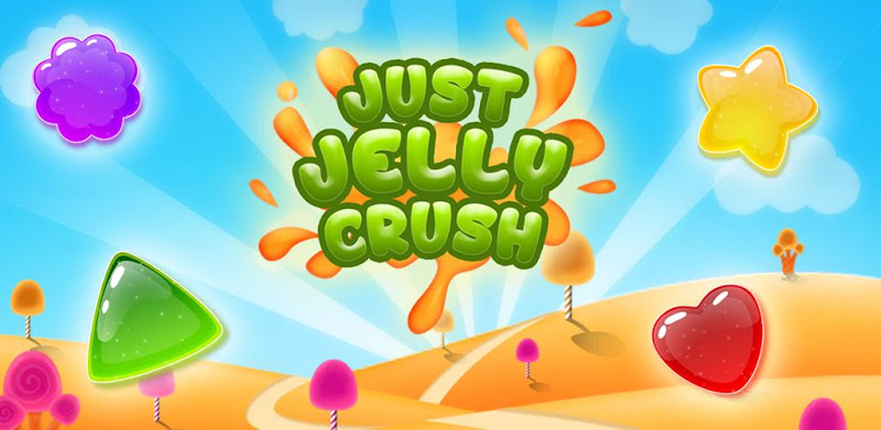 Just Jelly Crush