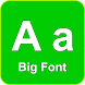 Big font - Enlarge font size - Androidアプリ