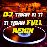 DJ Tiban Ti Ti Ti Tiban Full R