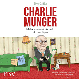 Icon image Charlie Munger: Ich habe dem nichts mehr hinzuzufügen