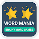 Word Mania - Brainy Word Games