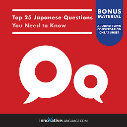 Icon image Top 25 Japanese Questions You Need to Know