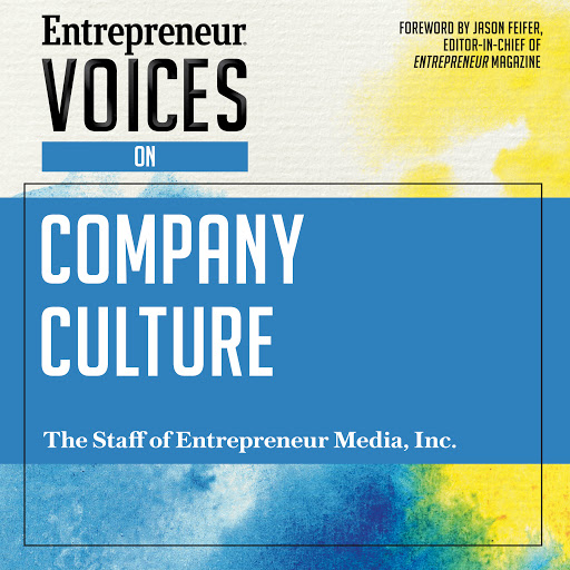 Entrepreneur Voices on Company Culture, 저자: The Staff of Entrepreneur Media, Inc. - Google Play 오디오북
