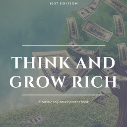 Icon image Think and Grow Rich: The Original 1937 Unedited Edition