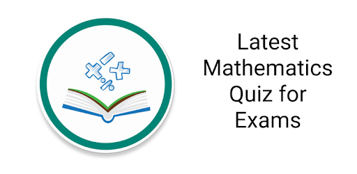 Latest Mathematics Quiz for Ex