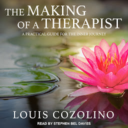 Icon image The Making of a Therapist: A Practical Guide for the Inner Journey