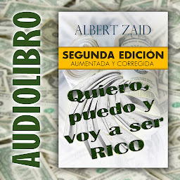 Imagen de ícono de Quiero, puedo y voy a ser RICO: Un libro que te guiará por los caminos del bienestar económico sin fronteras. Los límites los pones tú