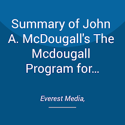 Icon image Summary of John A. McDougall's The Mcdougall Program for Maximum Weight Loss
