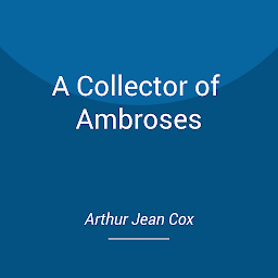 Symbolbild für A Collector of Ambroses