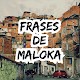 Frases de Maloka विंडोज़ पर डाउनलोड करें