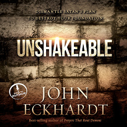 Icon image Unshakeable: Dismantling Satan's Plan to Destroy Your Foundation