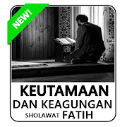 KEAGUNGAN & KEUTAMAAN SHOLAWAT FATIH