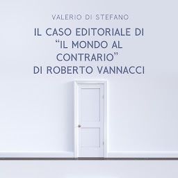 Icon image Il caso editoriale di "Il mondo al contrario" di Roberto Vannacci: Analisi di aspetti e contenuti