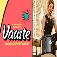 Vaaste Music Bollywood(Dhavani Bhanushali)